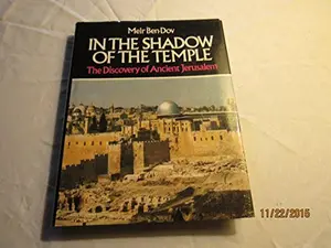 USED-In the Shadow of the Temple: The Discovery of Ancient Jerusalem (English and Hebrew Edition) by Meir Ben-Dov (Hardcover)
