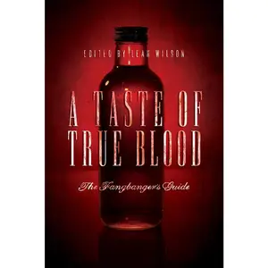 USED-A Taste of True Blood: The Fangbanger's Guide (Paperback)