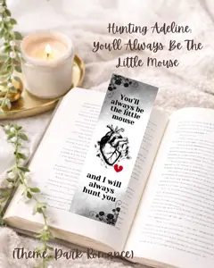Hunting Adeline Custom Bookmark Dark Fantasy Theme Dark Romance Quote Design Printed Laminated Precut with Tassel Option