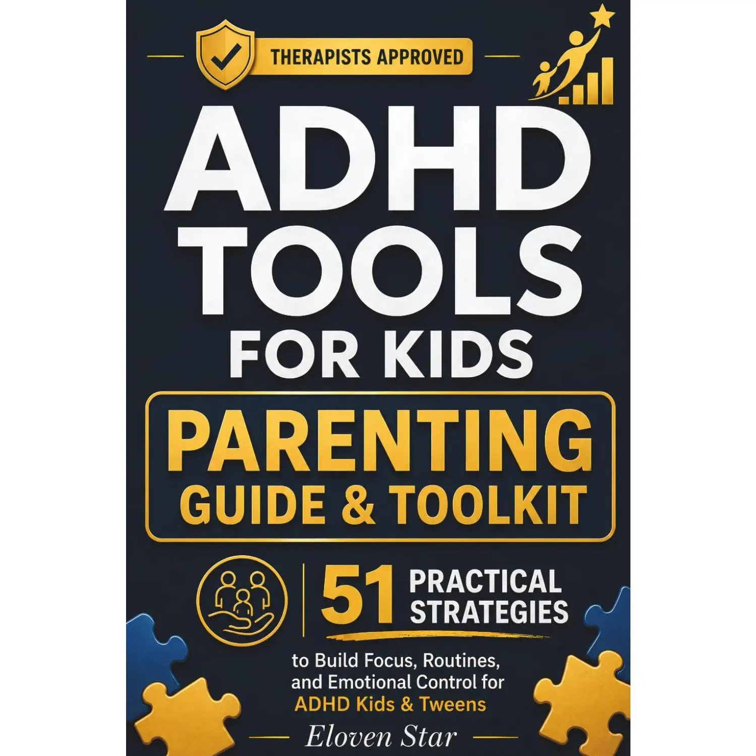 ADHD Tools for Kids: 51 Practical Strategies for Parents to Build Focus, Routines, and Emotional Control for ADHD Kids and Tweens