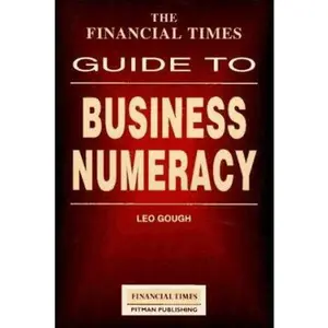 USED-The Financial Times Guide to Business Numeracy by Leo Gough (Paperback)
