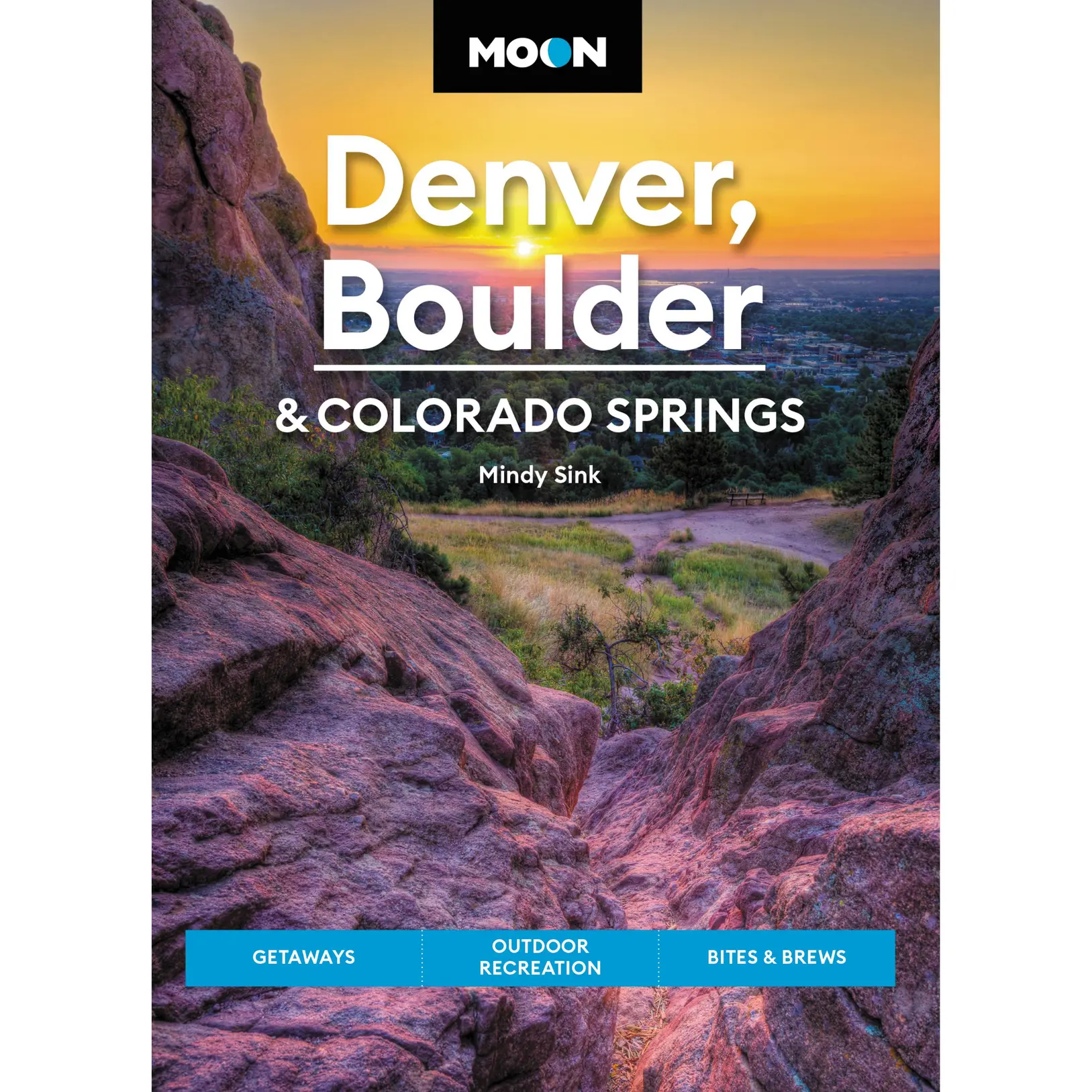 Moon Denver, Boulder & Colorado Springs by Mindy Sink [Paperback Book]