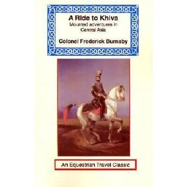 USED-A Ride to Khiva: Travels and Adventures in Central Asia by Frederick Burnaby (Paperback)