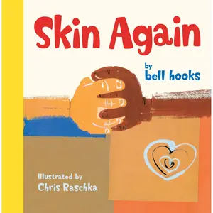 Skin Again by bell hooks, Chris Raschka [Hardcover Book]