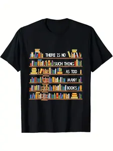 There Is No Such Thing As Too Many Books Lover TShirt Same Style for Men and Unisex 2026 Summer Leeved Printed Tshirt Happy Mother Day Shirt for Mom Best Mom Ever Graphic Tee Gift, PLUS SIZE