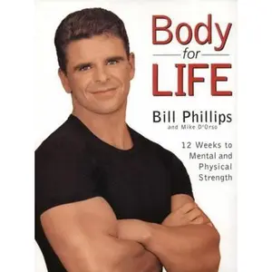 USED-Body for Life: 12 Weeks to Mental and Physical Strength by Phillips, Bill (Hardcover)