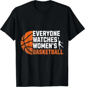 Celebrate Everyone Watches Women's basketball Game Summer Shortsleeve Cotton T-Shirt