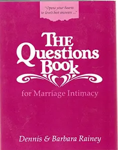 USED-The Questions Book for Marriage Intimacy by Dennis Rainey (Hardcover)