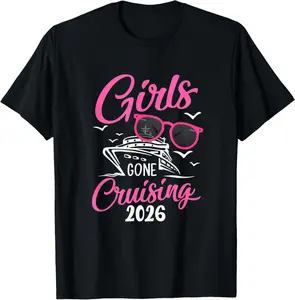 100% Cotton Girls Gone Cruising 2026 Vacation Party Cruise T-Shirt