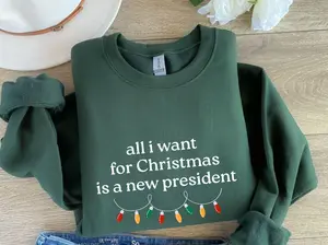 [SALE UP TO 40%] Anti Trump Christmas Sweater; All I Want for Christmas is a New President - Subtle Anti Trump Christmas Shirt for Democrats