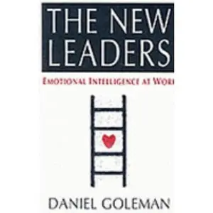 USED-The New Leaders: Transforming the Art of Leadership into the Science of Results by Daniel Goleman (Paperback)