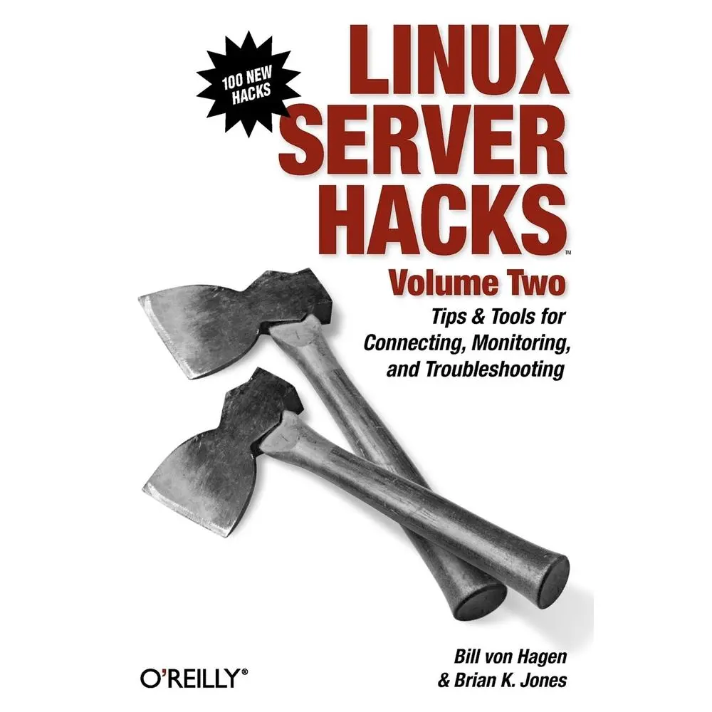 USED Book - Linux Server Hacks, Volume Two: Tips & Tools for Connecting, Monitoring, and Troubleshooting by Hagen, William Von (Paperback) - english
