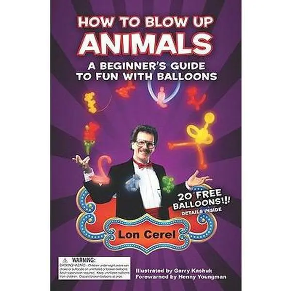 USED Book - How to Blow Up Animals: A Beginner's Guide to Fun with Balloons by Cerel, Lon (Paperback) - english