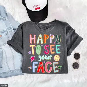 Comfort Colors Happy To See Your Face Teacher Shirt Hand Drawn Colorful Doodle Stars Messy Glitter Teacher T-shirt Appreciation Gift Tee