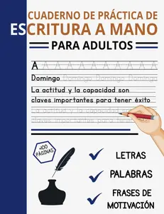 Cuaderno de Práctica de Escritura A Mano Para Adultos y Adolescentes: Hojas para Mejorar tu Escritura A Mano Repasando Letras