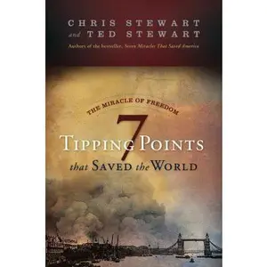 USED-The Miracle of Freedom: Seven Tipping Points That Saved the World by Stewart, Ted (Hardcover)
