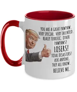 Pawpaw Trump Mug, Trump Grandpa Mug for Pawpaw Gifts for Pawpaw, Donald Trump Gift for Grandpa, You are a Great Papaw Cup Birthday Christmas
