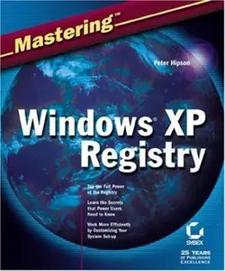 USED-Mastering Windows XP Registry by Peter D. Hipson (Paperback)