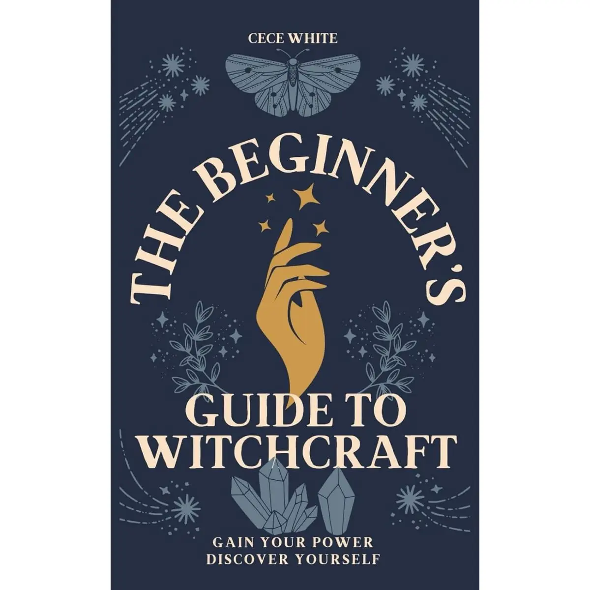 A Beginner's Guide to Witchcraft: Gain your power & discover yourself Paperback – June 17, 2024