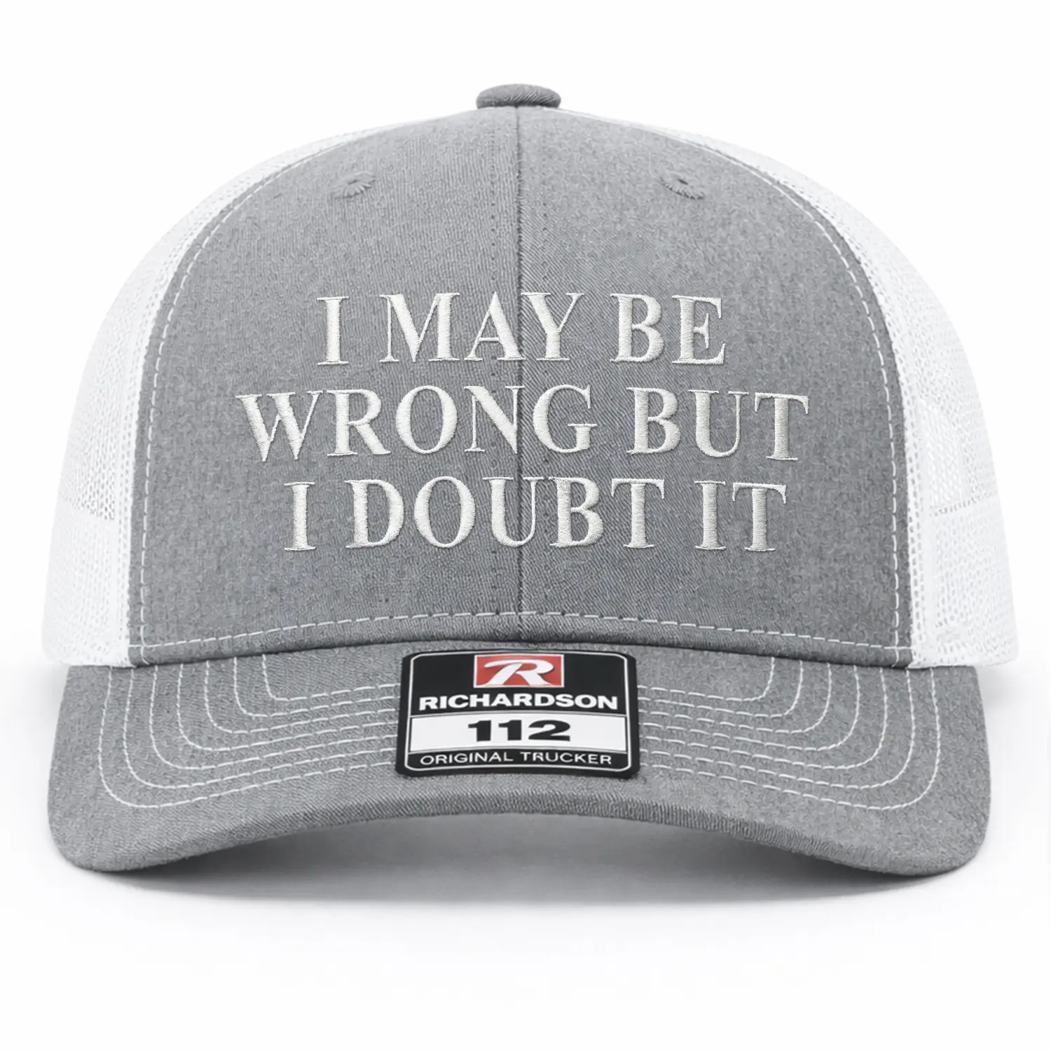 I May Be Wrong Embroidered Richardson Hat