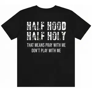 Half Hood Half Holy Pray T-Shirt With Me Don't Play With Me Shirt Casual Street Style Tee for Women for Men, Perfect Gift Menswear Womenswear Matching Cotton Summer Tshirt