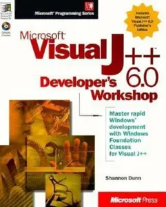 USED-Microsoft Visual J++ 6.0 Developer's Workshop (Microsoft Programming Series) by Shannon Dunn (Paperback)