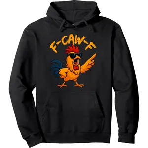 F Caw Rooster Funny Bird Fcawf Chicken Whisperer Fawk Off Pullover Hoodie