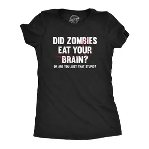 Womens Did Zombies Eat Your Brain Or Are You Just That Stupid T Shirt Funny Dumb Joke Tee for Ladies Funny Womens T Shirts Cute Vintage Fashion Casual Ladies T-Shirt Gift Sarcastic Tops for Women Funny Zombie Black -