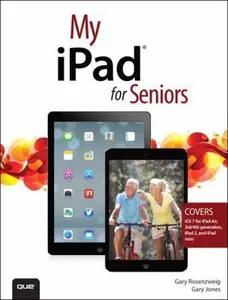 USED-My iPad for Seniors: Covers Ios 7 for Ipad Air, 3rd / 4th Generation, Ipad 2, and Ipad Mini by Gary Rosenzweig (Paperback)