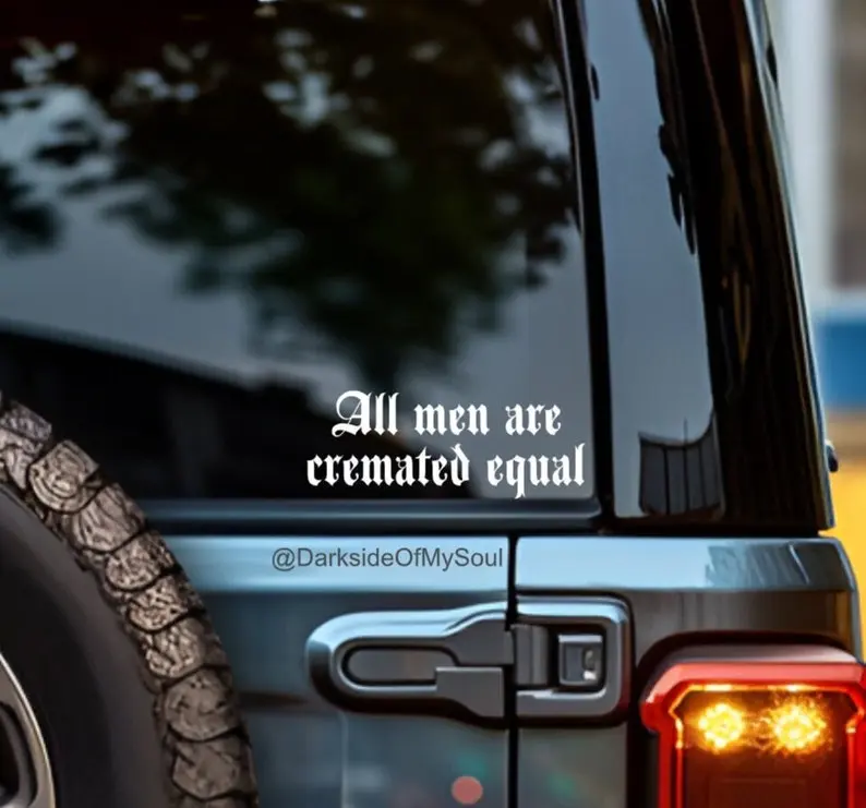 All men are cremated equal, mortuary decal, goth decals