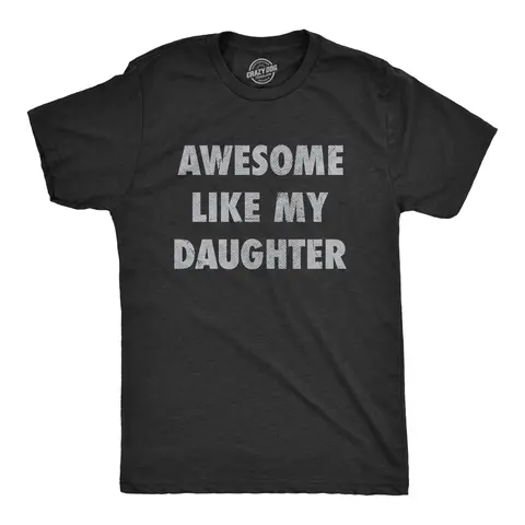 Mens Awesome Like My Daughter T Shirt Funny Fathers Day Awesome Dad Graphic Tee Mens Funny T Shirts Cool Vintage Fashion T-Shirt Gift Classic Menswear Dad Joke Shirts for Men Novelty Tees for Guys Black