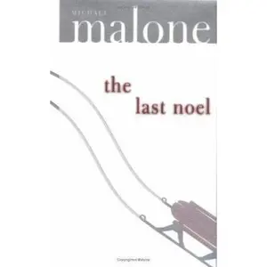 USED-The Last Noel: A Novel by Michael Malone (Hardcover)