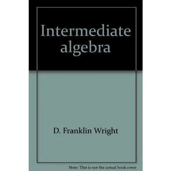USED-Intermediate algebra by D. Franklin Wright (Hardcover)