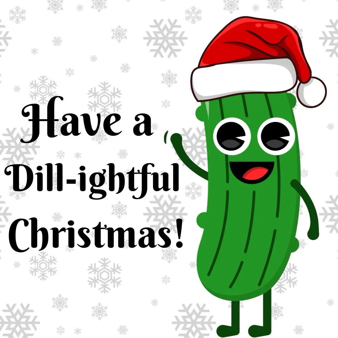 Have a Dill-ightful Christmas, Christmas Pickle, Pickle Sticker, Punny Sticker, Water Bottle Sticker, Laptop Sticker, Gift Idea, Holiday