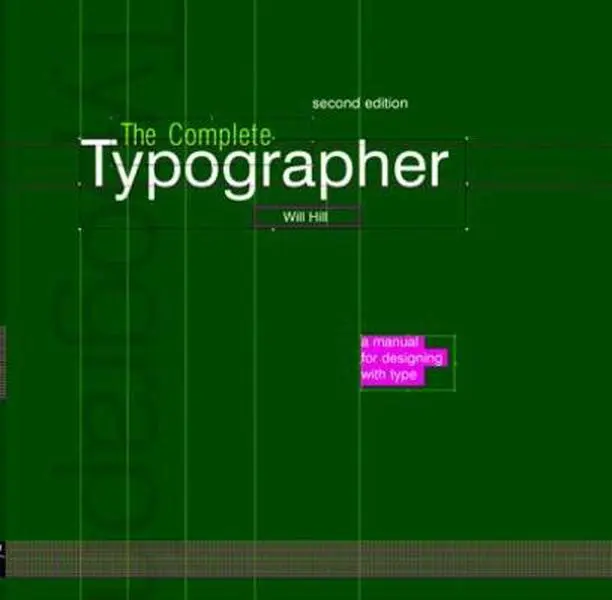 USED-Complete Typographer: A Manual for Designing with Type, 2nd Edition by Will Hill (Hardcover)