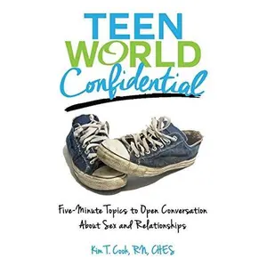 USED-Teen World Confidential: Five-Minute Topics to Open Conversation about Sex and Relationships (Mom's Choice Award Recipient) by Cook, Rn Kim T. (Paperback)
