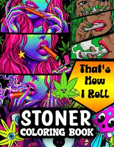 Stoned Coloring Book: That's How I Roll - Funny Quote Colouring Pages