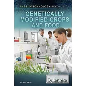 USED-Genetically Modified Crops and Food by Regis, Natalie (Library Binding)