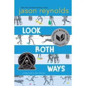Look Both Ways: A Tale Told in Ten Blocks -- Jason Reynolds - Paperback