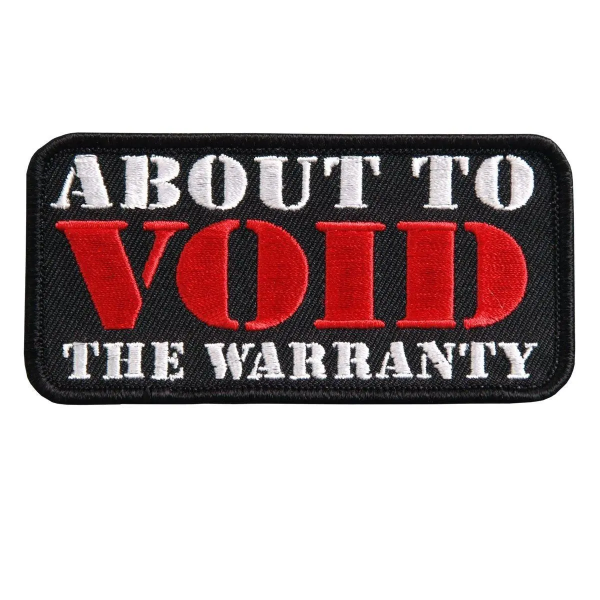 Hot Leathers About to Void Embroidered Patch (Multicolor, 4" Width x 2" Height)