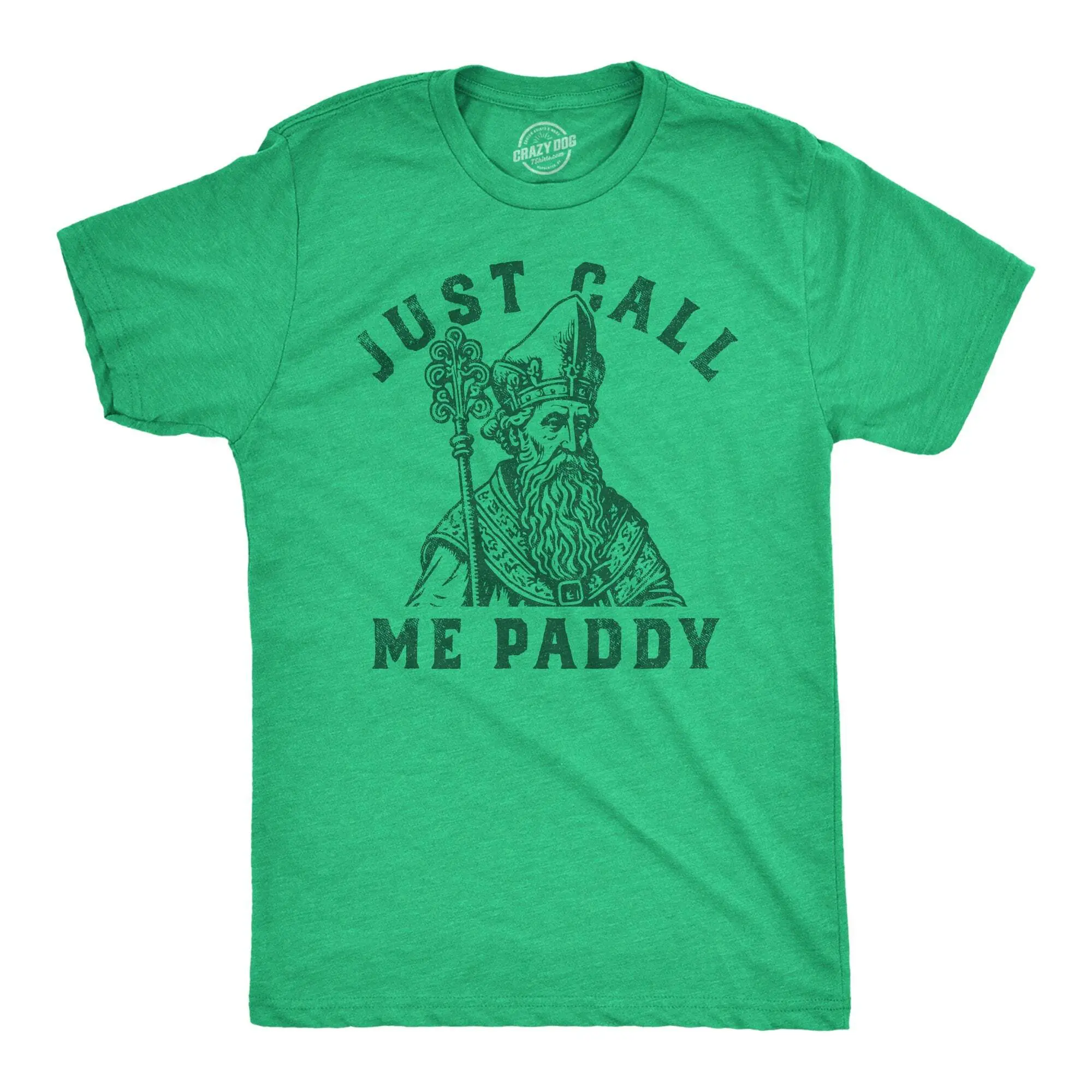 Just Call Me Paddy T Shirt Funny St Pattys Day Parade Dad Joke Tee For Guys Unisex T-shirt Sweatshirt Hoodie, Trending Shirt, Gift for him