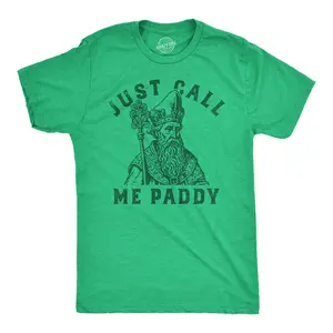 Just Call Me Paddy T Shirt Funny St Pattys Day Parade Dad Joke Tee For Guys Unisex T-shirt Sweatshirt Hoodie, Trending Shirt, Gift for him