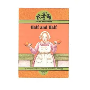 USED Book - Half and Half: A Predictable Math Story (Young Explorers) by JoAnne Nelson (Paperback)