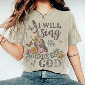 Comfort Colors I Will Sing Of The Goodness Of God T-shirt, Christian Graphic Tee, Unisex Gift