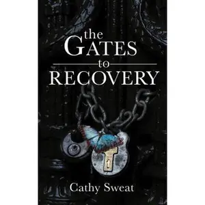 USED-The Gates to Recovery by Sweat, Cathy (Paperback)