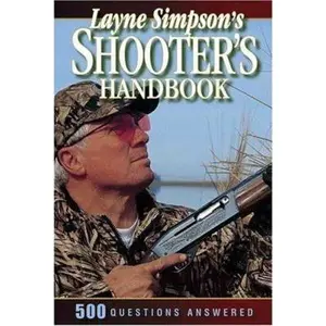 USED-Layne Simpson's Shooter's Handbook: 600 Questions Answered by Layne Simpson (Paperback)