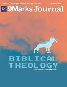 USED-Biblical Theology - 9Marks Journal: Guardian and Guide of the Church by Rinne, Jeramie (Paperback)