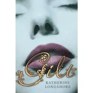 USED-Gilt by Longshore, Katherine (Hardcover)