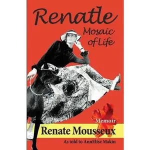USED Book - Renatle: Mosaic of Life by Makin, Annelise (Paperback) - english
