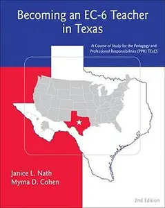 USED-Becoming an EC-6 Teacher in Texas: A Course Study for the Pedagogy and Responsibilities by Janice L. Nath (Paperback)